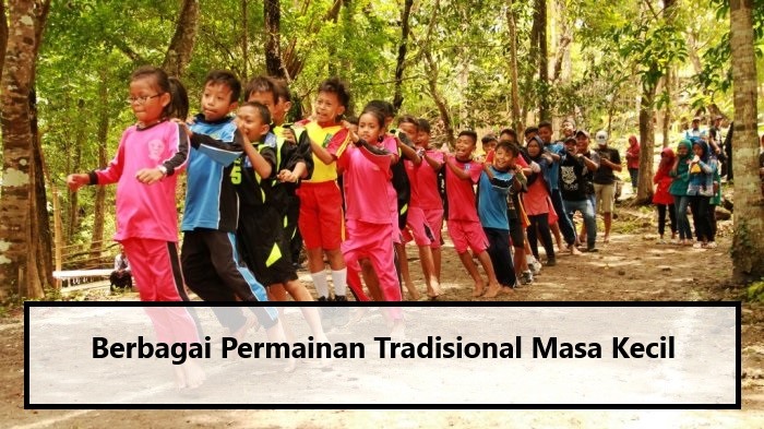 Berbagai Permainan Tradisional Masa Kecil — Kumpulan Permainan Dari ...